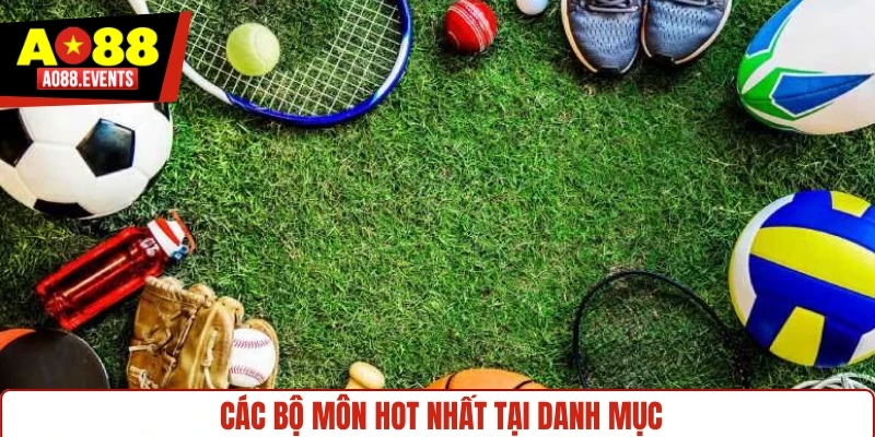 Các bộ môn hot nhất tại danh mục