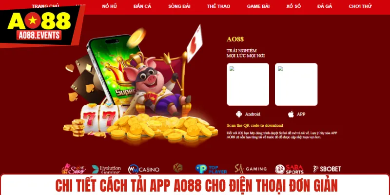 Chi tiết cách tải app AO88 cho điện thoại đơn giản
