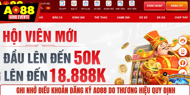 Ghi nhớ điều khoản đăng ký AO88 do thương hiệu quy định