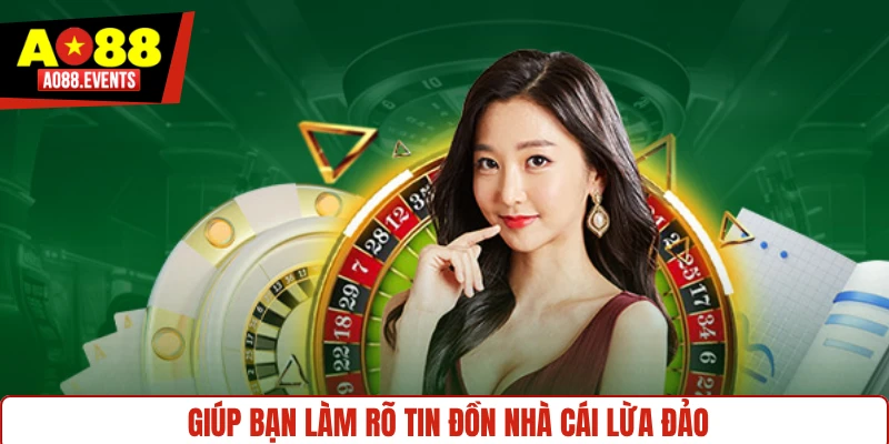 Giúp bạn làm rõ tin đồn nhà cái lừa đảo