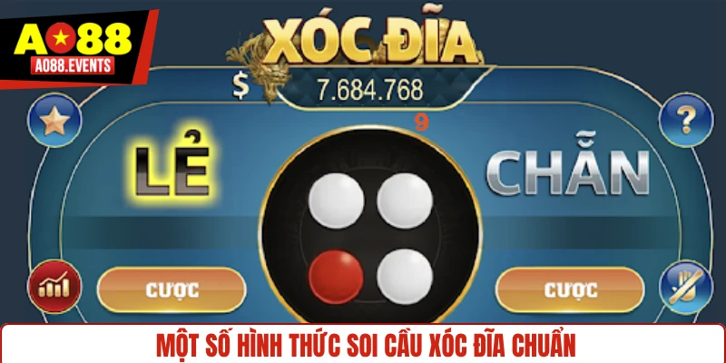 Một số hình thức soi cầu xóc đĩa chuẩn